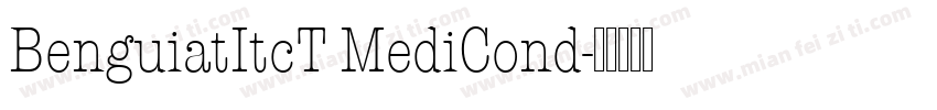 BenguiatItcT MediCond字体转换